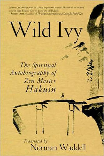 Wild Ivy: The Spiritual Autobiography of ZEN Master Hakuin
