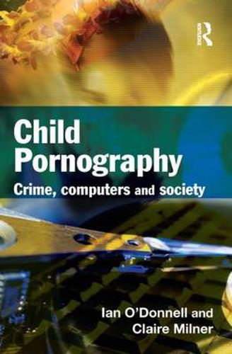 Cover image for Child Pornography: Crime, Computers and Society