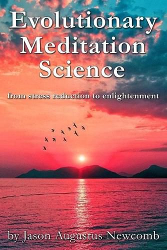 Cover image for Evolutionary Meditation Science: from stress reduction to enlightenment