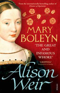 Cover image for Mary Boleyn: 'The Great and Infamous Whore
