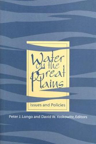 Cover image for Water on the Great Plains: Issues and Policies