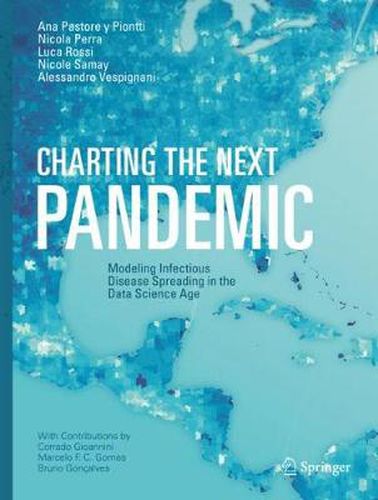 Cover image for Charting the Next Pandemic: Modeling Infectious Disease Spreading in the Data Science Age