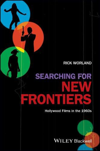 Cover image for Searching for New Frontiers: Hollywood Films in the 1960s