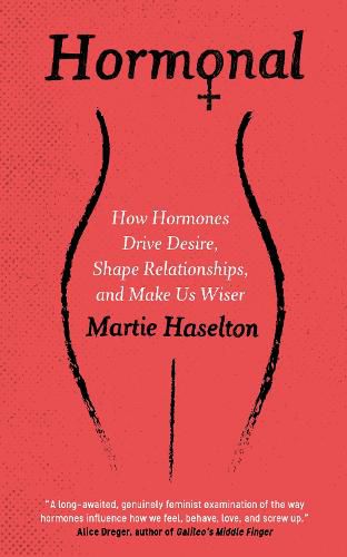 Cover image for Hormonal: How Hormones Drive Desire, Shape Relationships, and Make Us Wiser