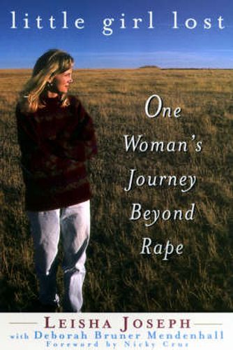 Cover image for Little Girl Lost: One Woman's Journey Beyond Rape