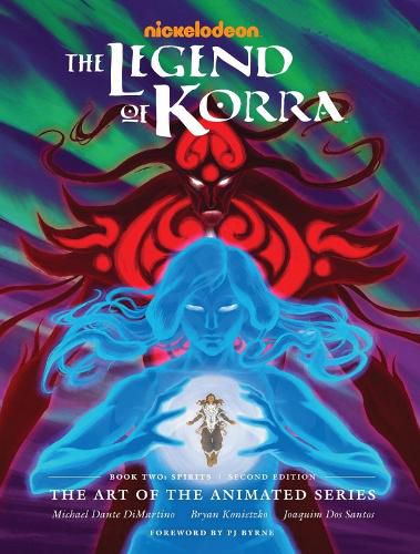 Cover image for Legend Of Korra, The: The Art Of The Animated Series Book Two: Spirits (second Edition)