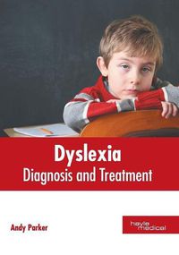 Cover image for Dyslexia: Diagnosis and Treatment