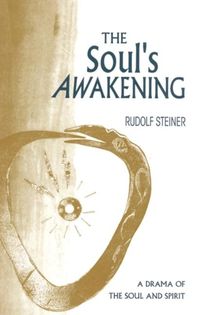 Cover image for The Soul's Awakening: Soul and Spiritual Events in Dramatic Scenes