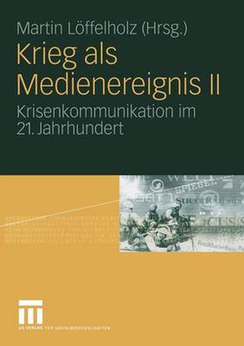 Cover image for Krieg ALS Medienereignis II: Krisenkommunikation Im 21. Jahrhundert