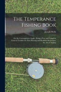 Cover image for The Temperance Fishing Book