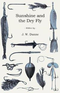 Cover image for Sunshine and the Dry Fly