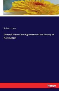 Cover image for General View of the Agriculture of the County of Nottingham