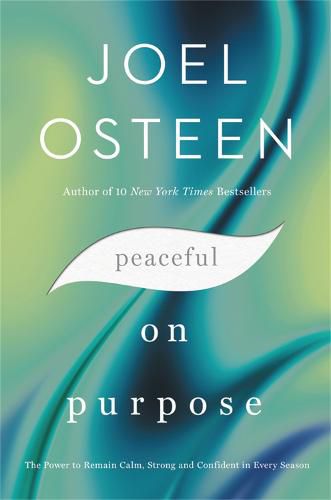 Cover image for Peaceful on Purpose: The Power to Remain Calm, Strong, and Confident in Every Season