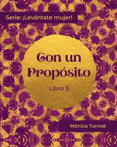 Cover image for Con Un Proposito: Libro 5