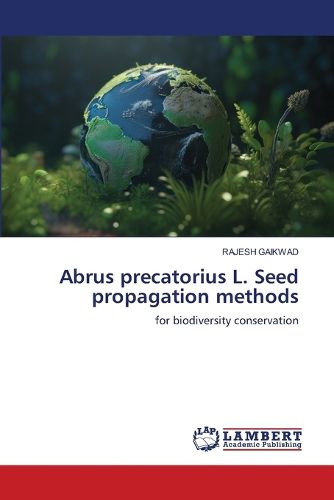 Cover image for Abrus precatorius L. Seed propagation methods