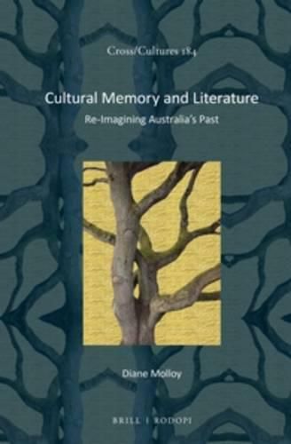 Cover image for Cultural Memory and Literature: Re-Imagining Australia's Past