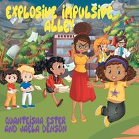 Cover image for Explosive Impulsive Alley