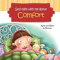 Cover image for God Talks With Me About Comfort: Facing My Fears at Bedtime