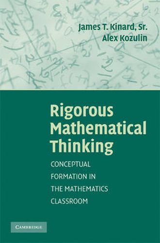 Cover image for Rigorous Mathematical Thinking: Conceptual Formation in the Mathematics Classroom