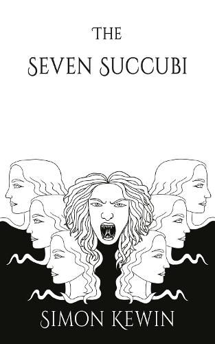 The Seven Succubi: the second story of Her Majesty's Office of the Witchfinder General, protecting the public from the unnatural since 1645