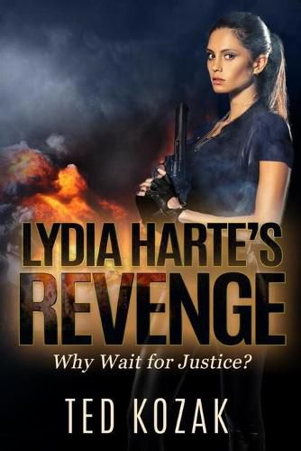 Cover image for Lydia Harte's Revenge: Why Wait for Justice