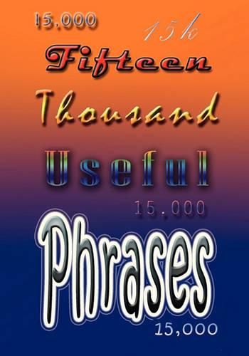 Cover image for Fifteen Thousand Useful Phrases