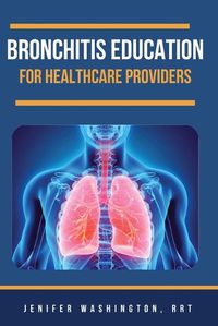 Cover image for Bronchitis Education for Healthcare Providers