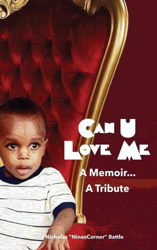 Cover image for Can U Love Me: A Memoir...A Tribute