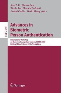 Cover image for Advances in Biometric Person Authentication: International Workshop on Biometric Recognition Systems, IWBRS 2005, Beijing, China, October 22 - 23, 2005, Proceedings