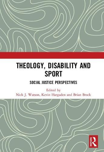 Cover image for Theology, Disability and Sport: Social Justice Perspectives