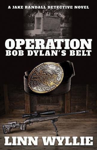 Cover image for Operation Bob Dylan's Belt: A Jake Randall Detective Novel