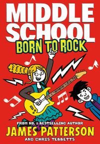 Cover image for Middle School: Born to Rock: (Middle School 11)