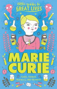 Cover image for Little Guides to Great Lives: Marie Curie
