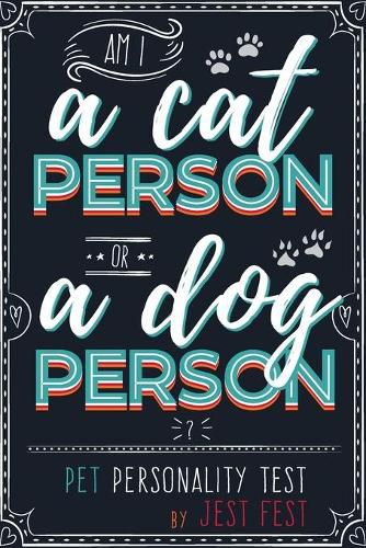 Am I a Cat Person or a Dog Person? Pet Personality Test: Gag Quiz Book for Cat and Dog Lovers