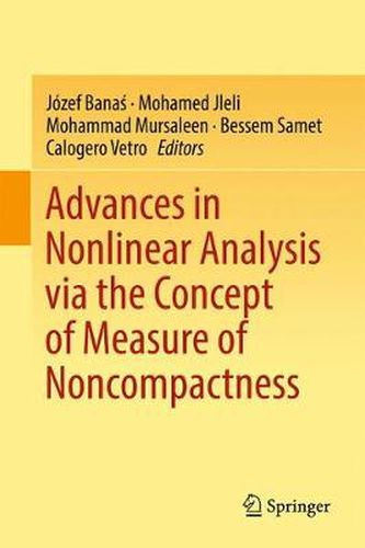 Cover image for Advances in Nonlinear Analysis via the Concept of Measure of Noncompactness