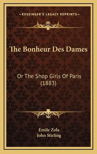 Cover image for The Bonheur Des Dames: Or the Shop Girls of Paris (1883)