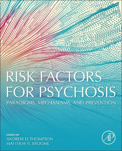 Cover image for Risk Factors for Psychosis: Paradigms, Mechanisms, and Prevention