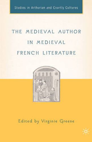 Cover image for The Medieval Author in Medieval French Literature