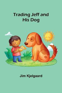 Cover image for Trading Jeff and His Dog