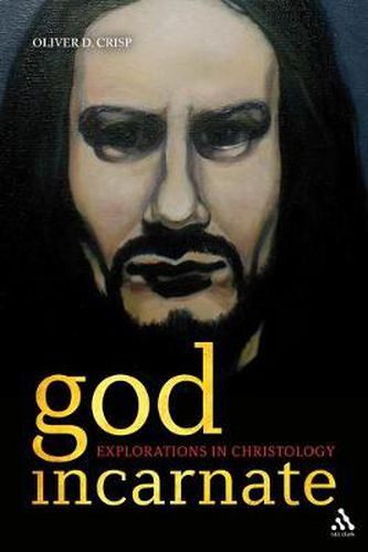 Cover image for God Incarnate: Explorations in Christology