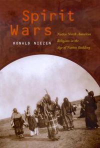 Cover image for Spirit Wars: Native North American Religions in the Age of Nation Building