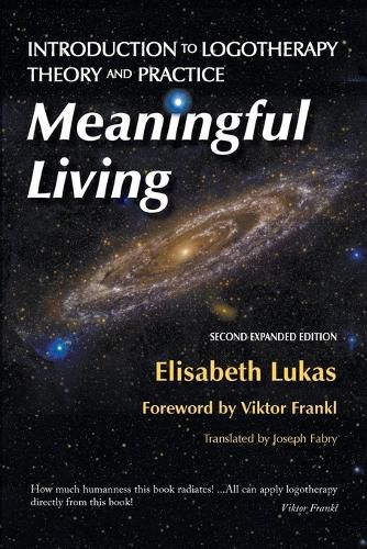 Meaningful Living: Introduction to Logotherapy Theory and Practice