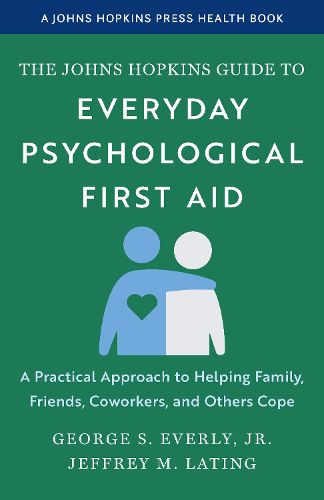 Cover image for The Johns Hopkins Guide to Everyday Psychological First Aid