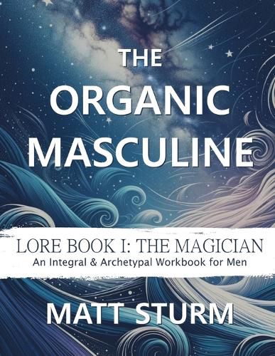 Cover image for The Organic Masculine