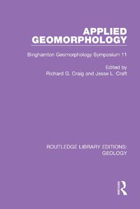 Cover image for Applied Geomorphology: Binghamton Geomorphology Symposium 11