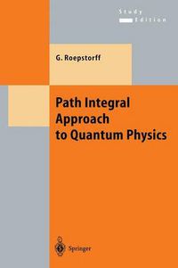 Cover image for Path Integral Approach to Quantum Physics: An Introduction