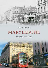 Cover image for Marylebone Through Time