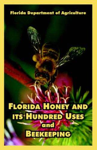 Cover image for Florida Honey and its Hundred Uses and Beekeeping