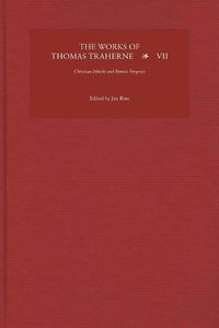 Cover image for The Works of Thomas Traherne VII: Christian Ethicks and Roman Forgeries