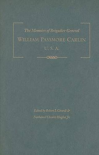 Cover image for The Memoirs of Brigadier General William Passmore Carlin, U.S.A: Fighting Billy: Sherman's Warrior in the West